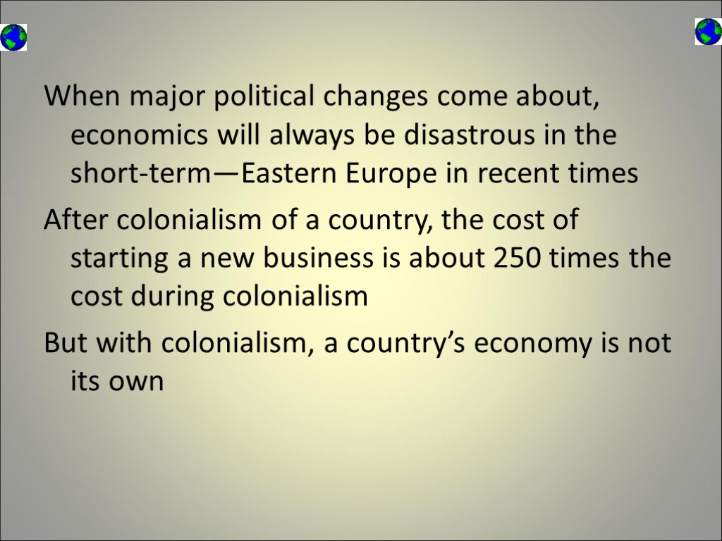 When major political changes come about, economics will always be disastrous in the short-term—Eastern